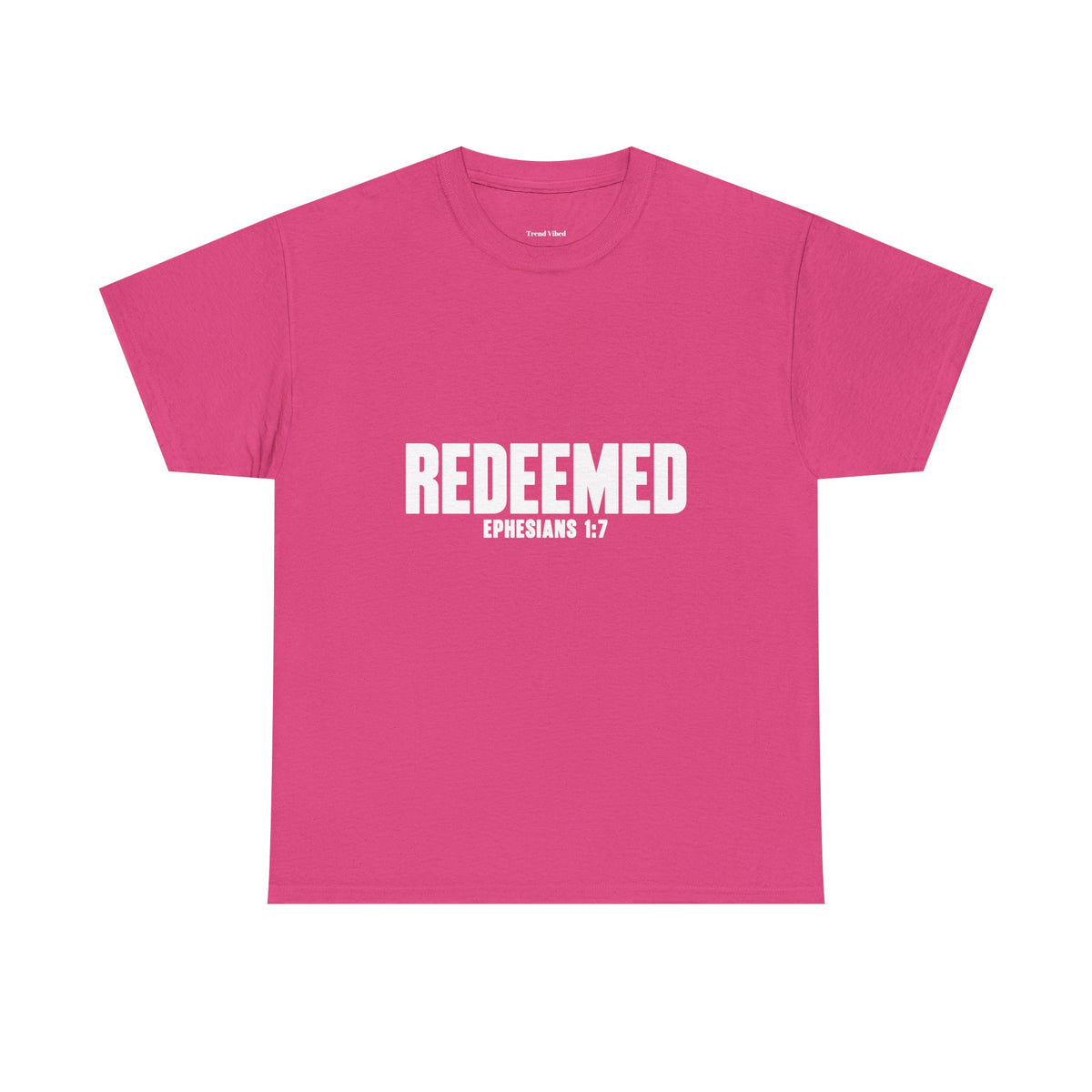 Redeemed T-shirt | Ephesians 1:7