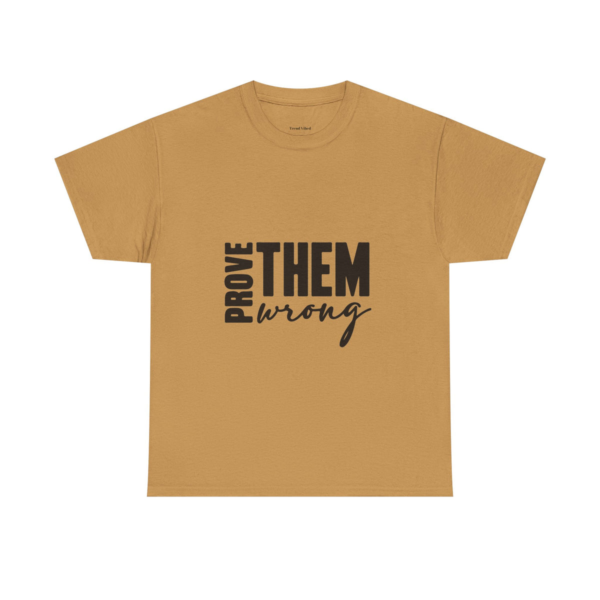 Prove Them Wrong T-Shirt