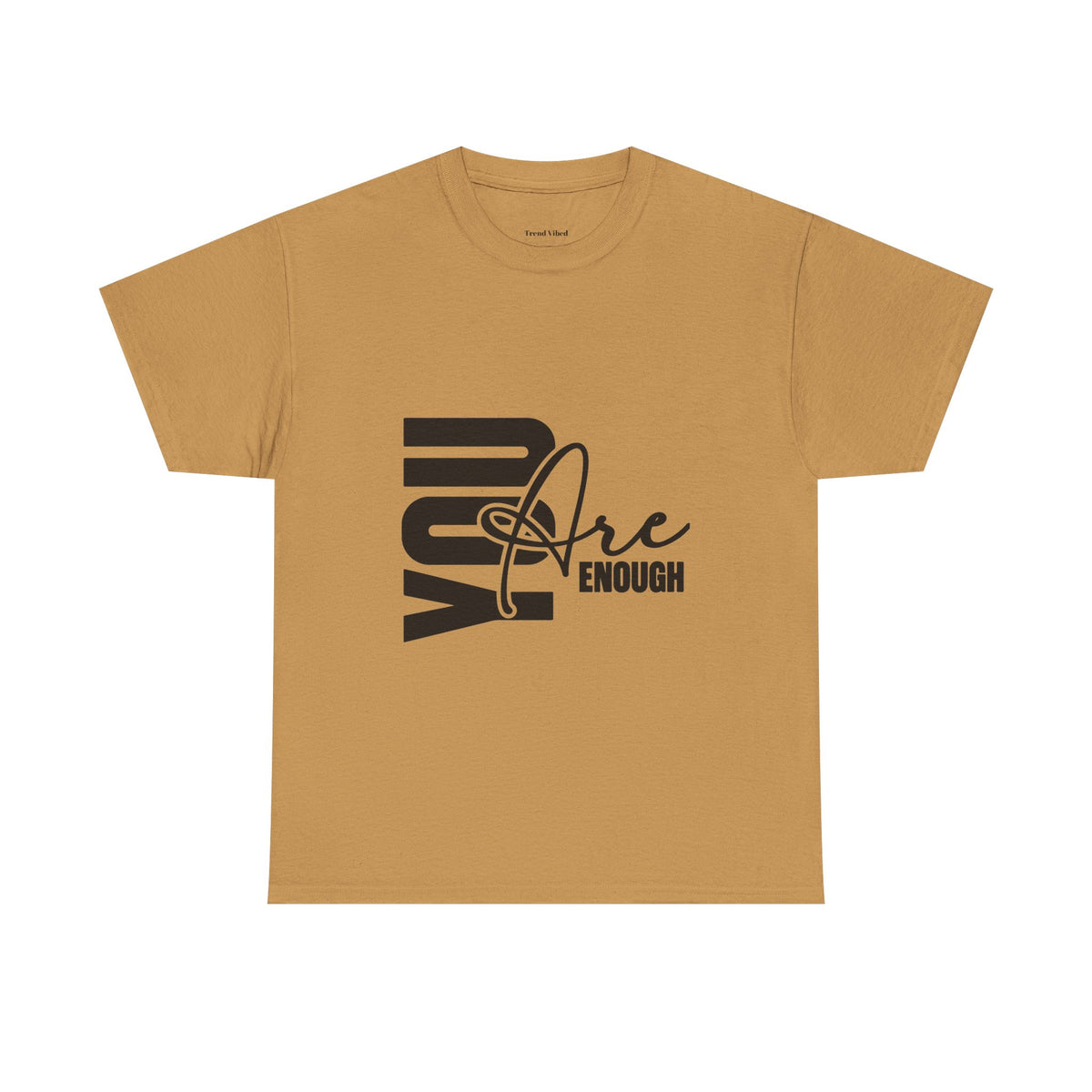 You Are Enough T‑Shirt