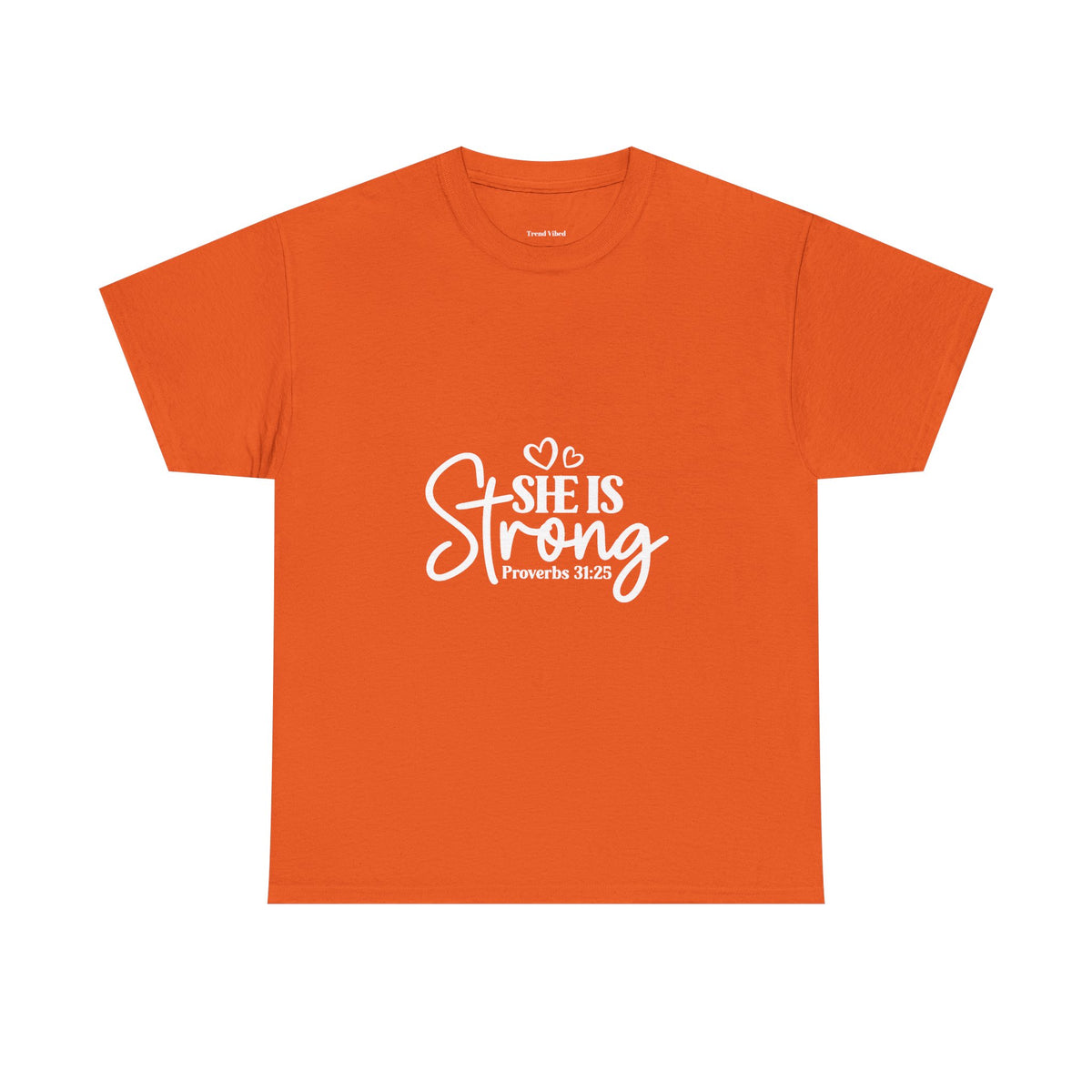 She Is Strong T-Shirt | Proverbs 31:25