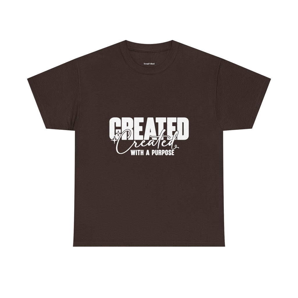 Created With A Purpose T-Shirt