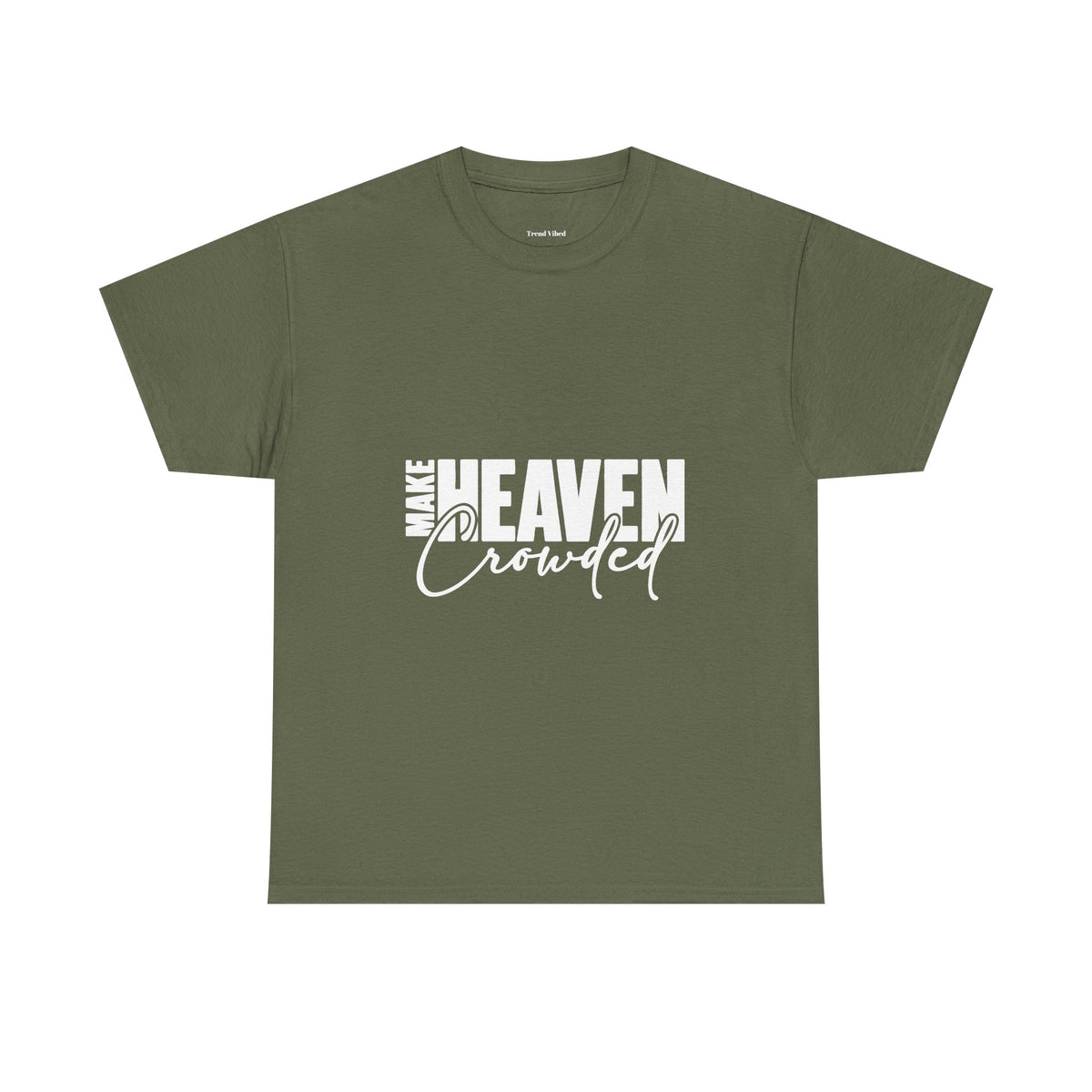 Make Heaven Crowded T-Shirt