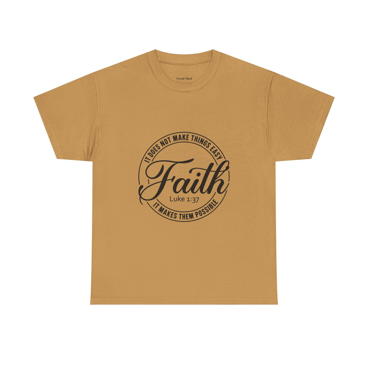 Faith T-Shirt | Luke 1:37