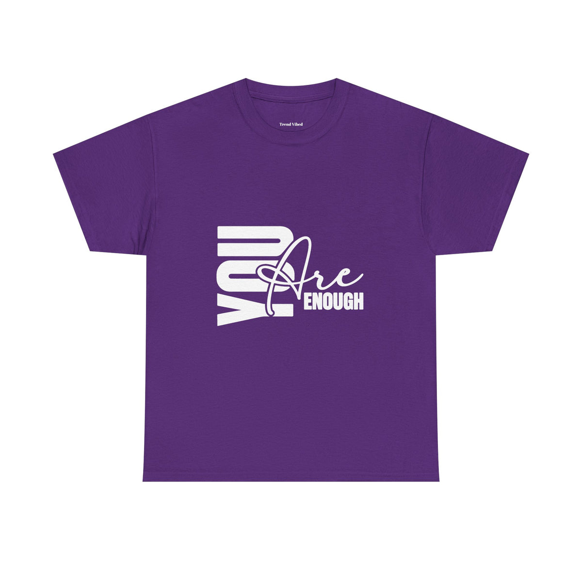 You Are Enough T‑Shirt