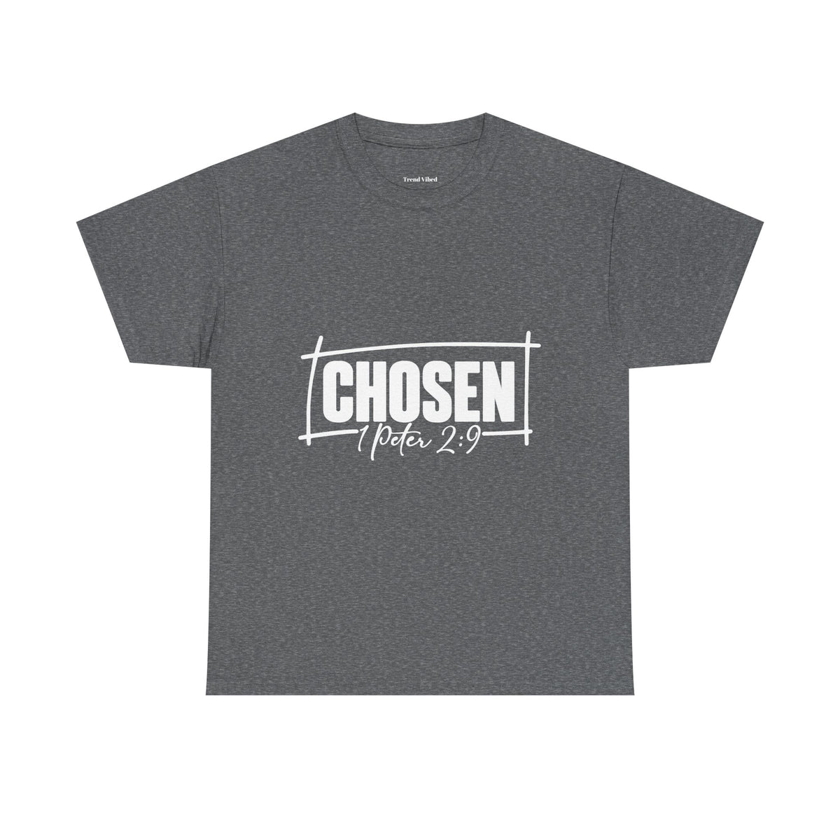 Chosen T-Shirt | 1 Peter 2:9