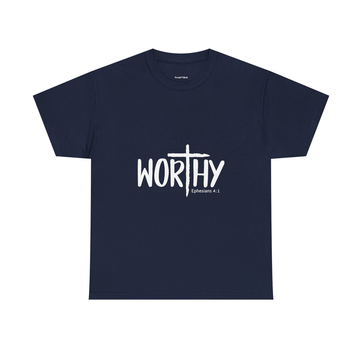 Worthy T-Shirt | Ephesians 2:1