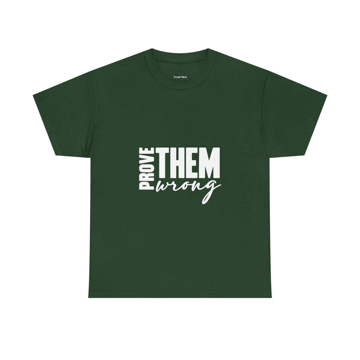 Prove Them Wrong T-Shirt