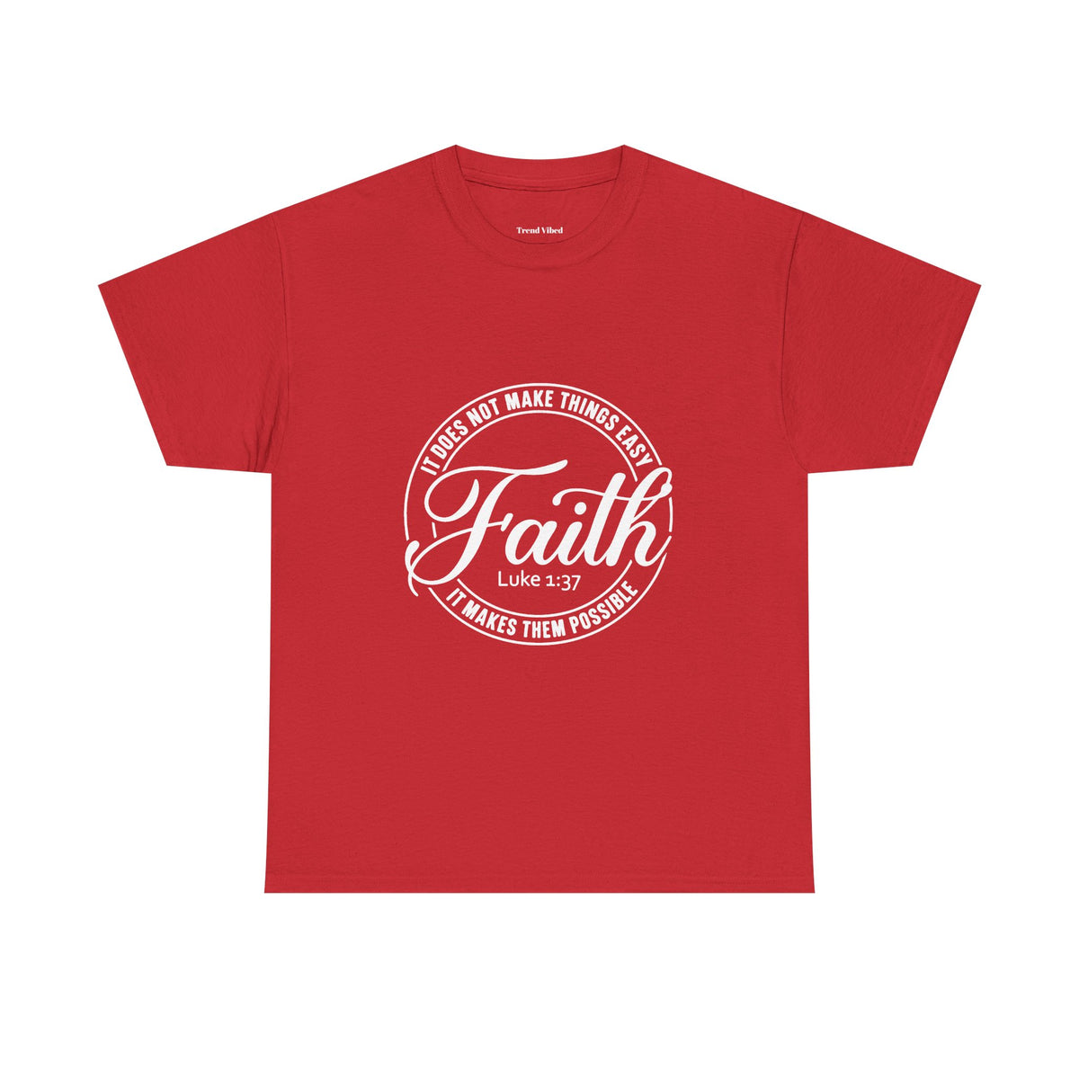 Faith T-Shirt | Luke 1:37