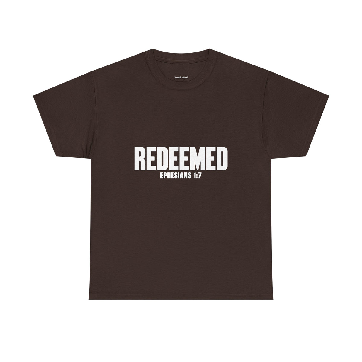Redeemed T-shirt | Ephesians 1:7