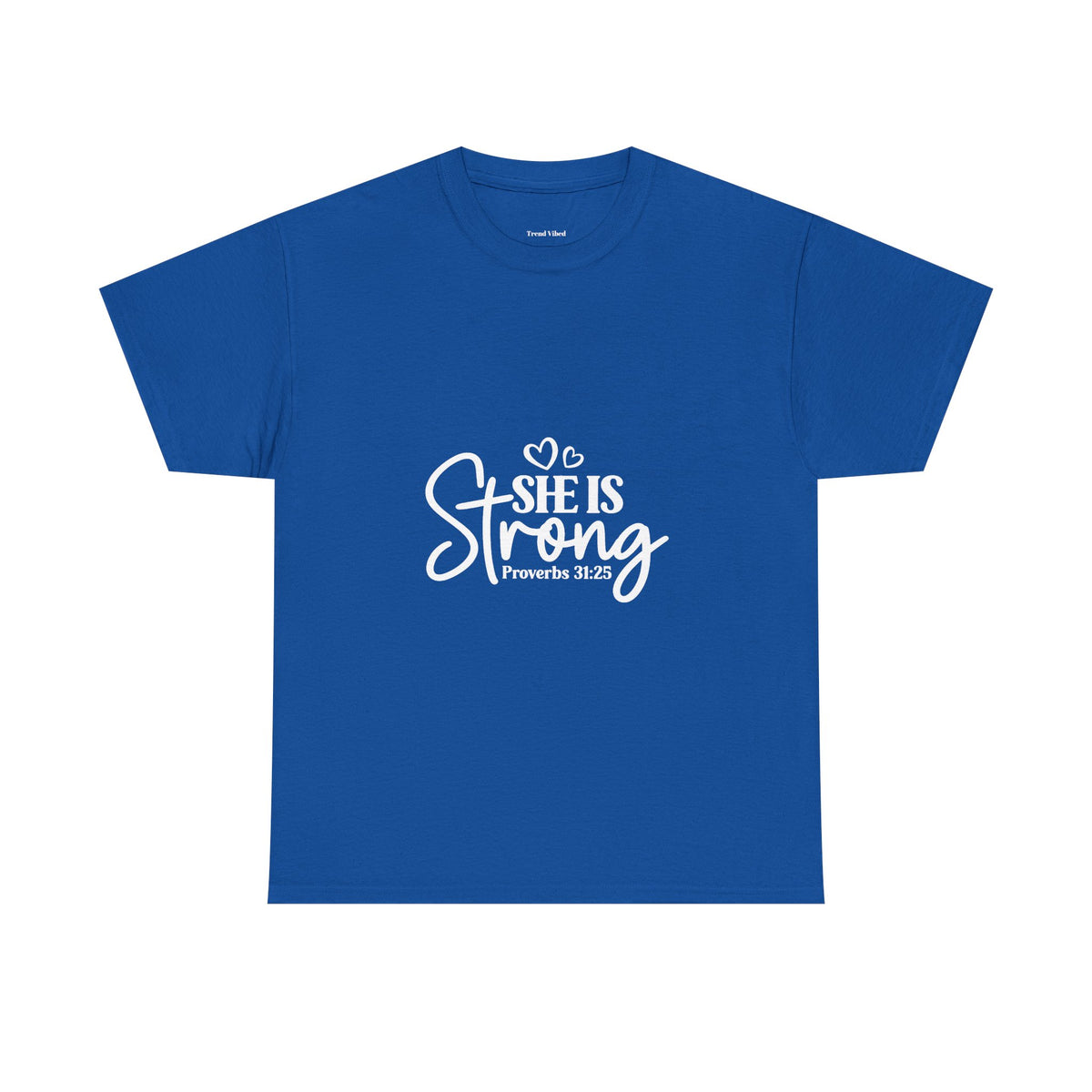 She Is Strong T-Shirt | Proverbs 31:25
