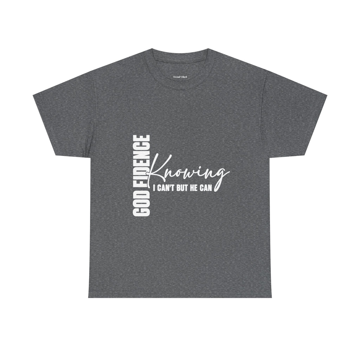 God Fidence T-Shirt