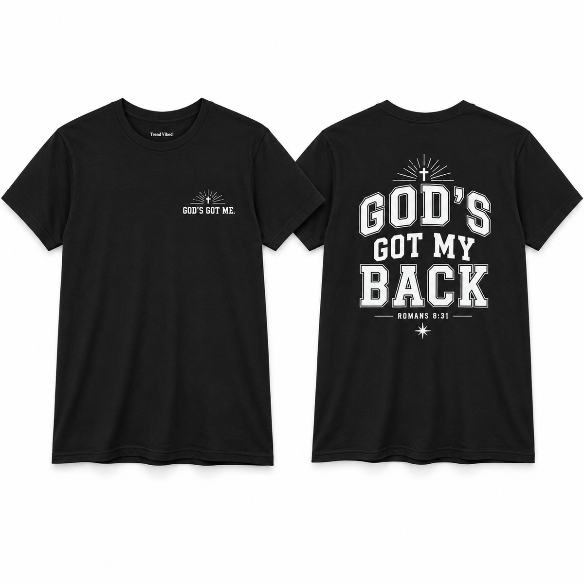 God’s Got My Back T-Shirt | Romans 8:31