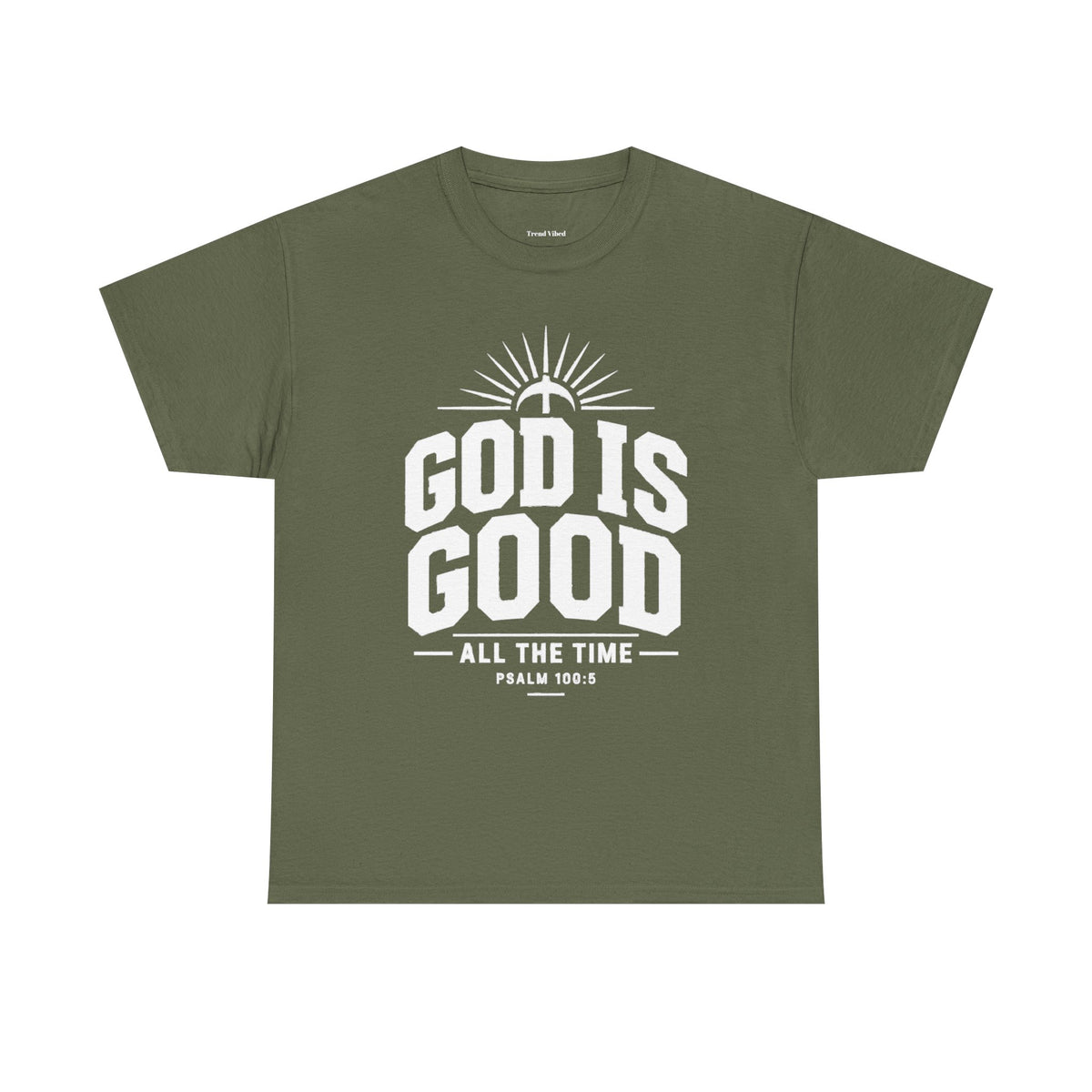 God Is Good T-Shirt | Psalm 100:5