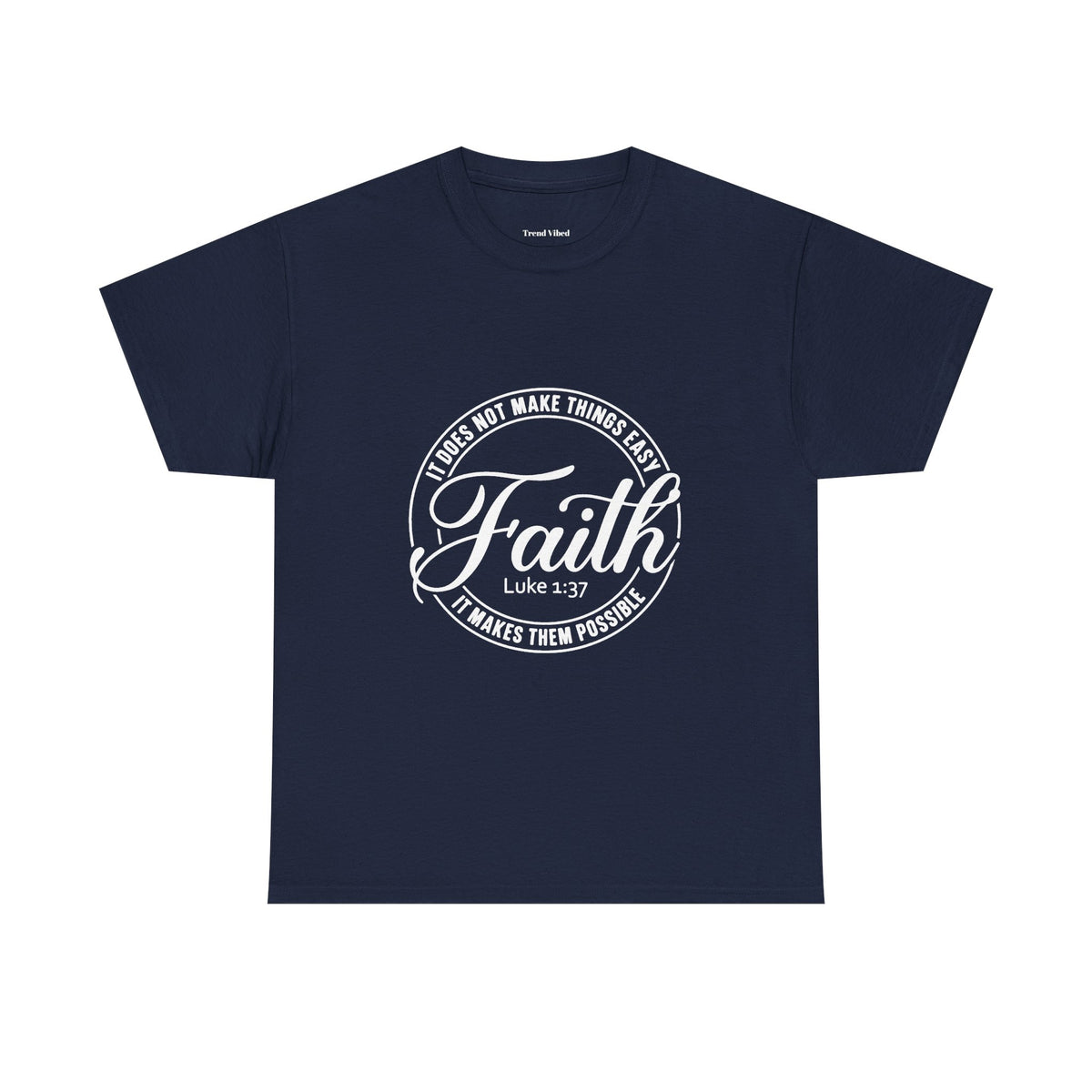 Faith T-Shirt | Luke 1:37