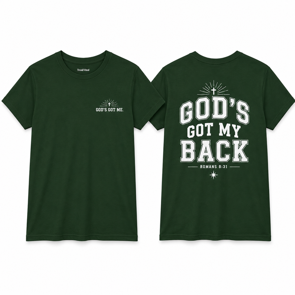 God’s Got My Back T-Shirt | Romans 8:31