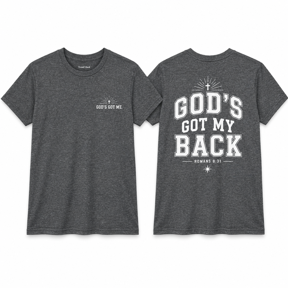 God’s Got My Back T-Shirt | Romans 8:31