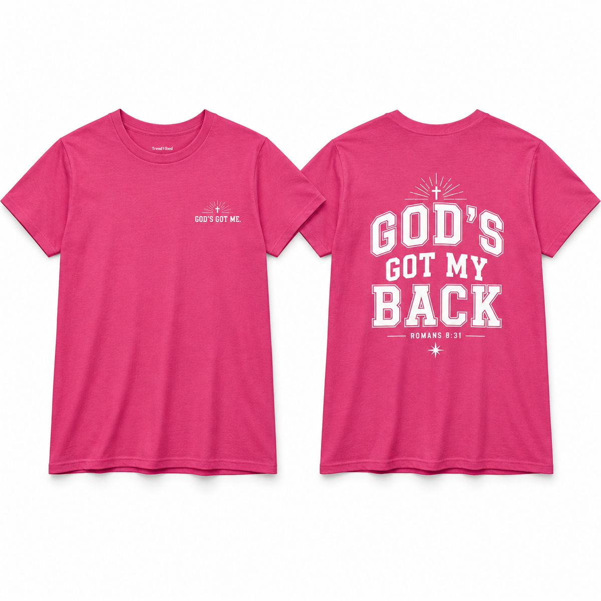 God’s Got My Back T-Shirt | Romans 8:31