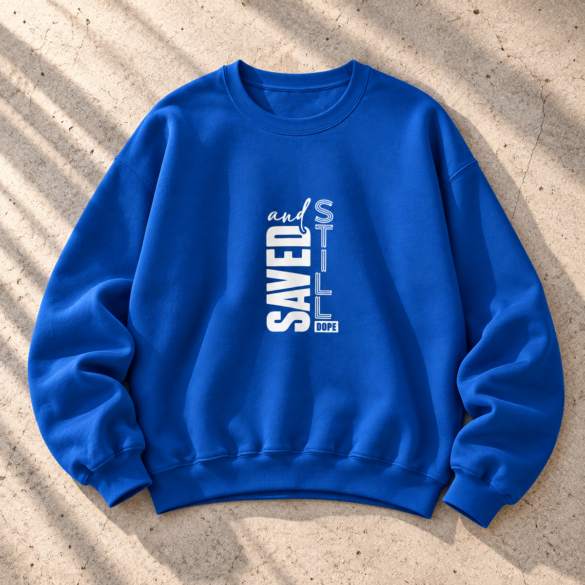 Saved and Still Dope Sweatshirt