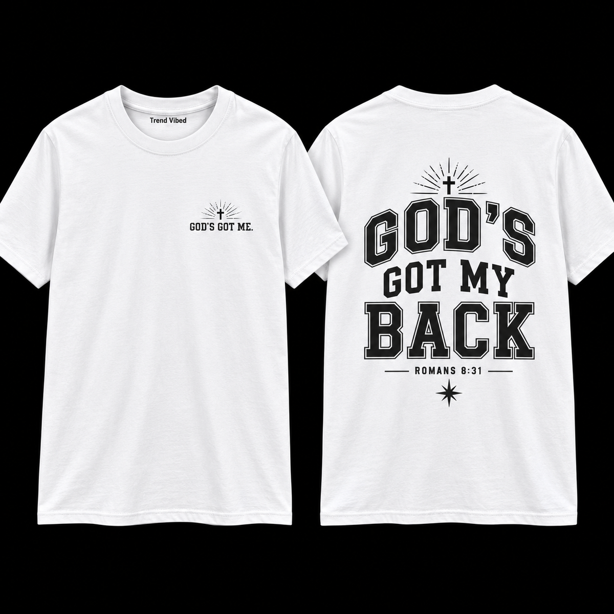 God’s Got My Back T-Shirt | Romans 8:31