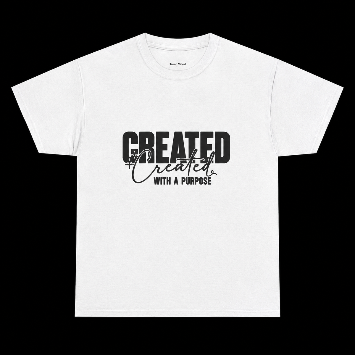 Created With A Purpose T-Shirt