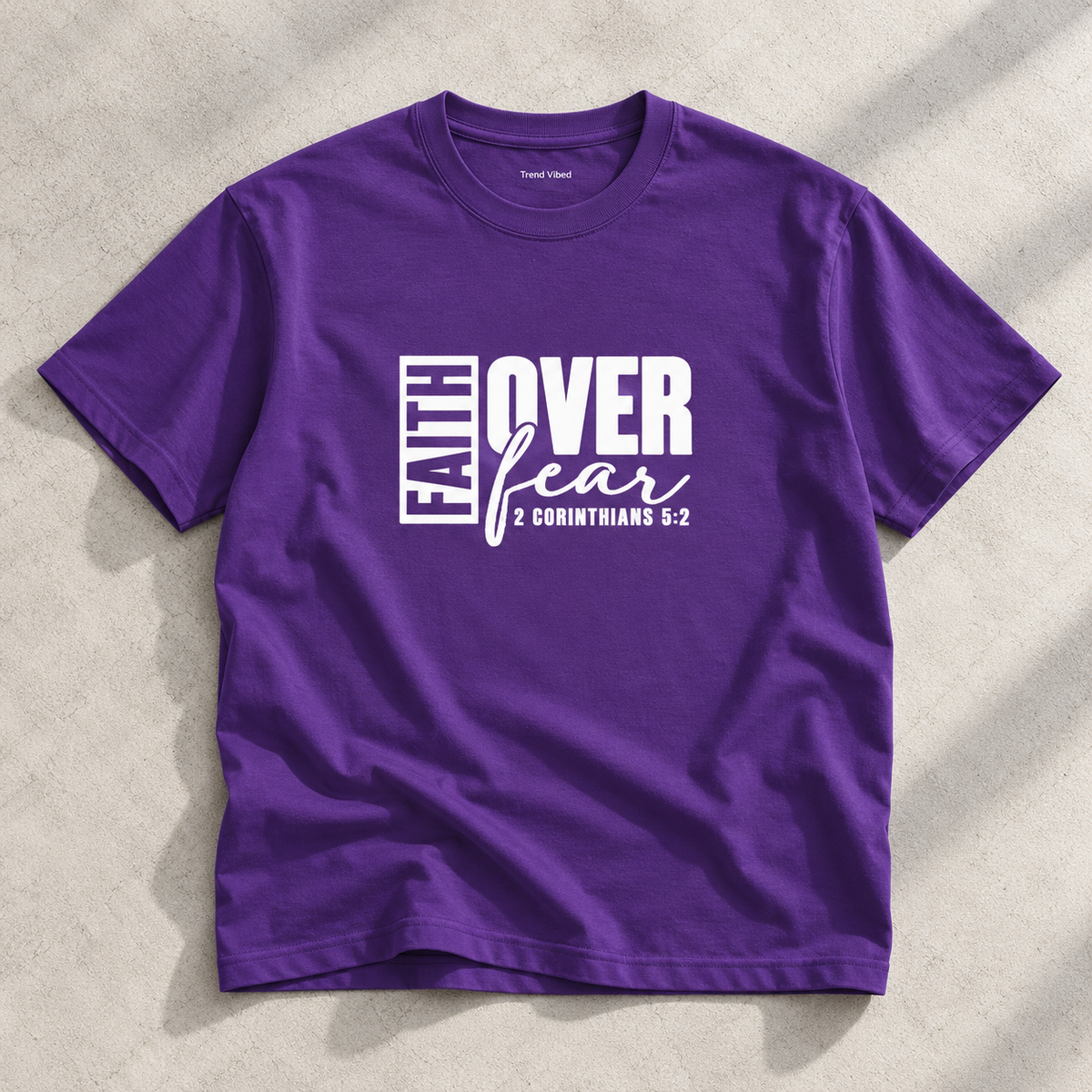 Faith Over Fear T-Shirt |  2 Corinthians 5:2
