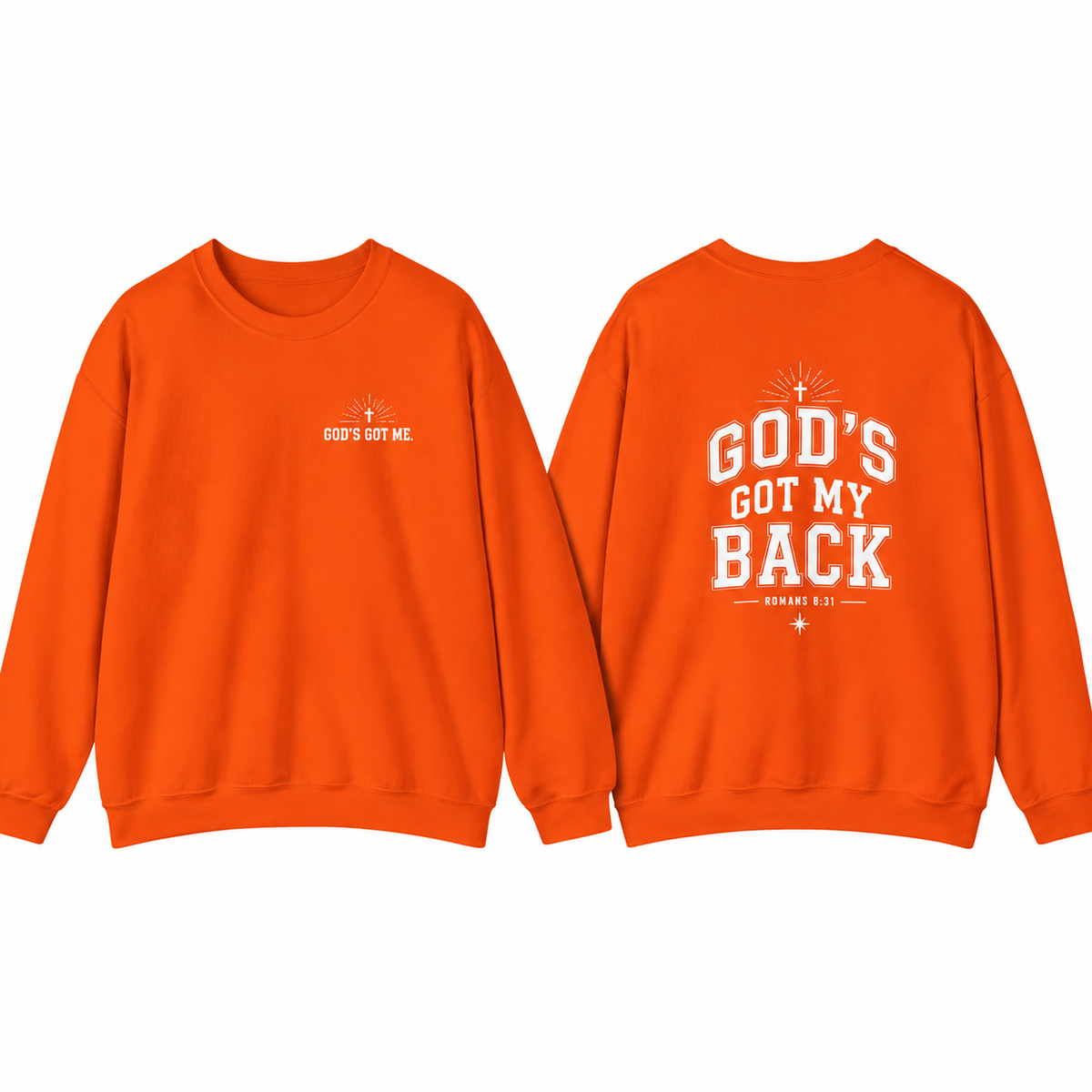 God’s Got My Back Sweatshirt| Romans 8:31