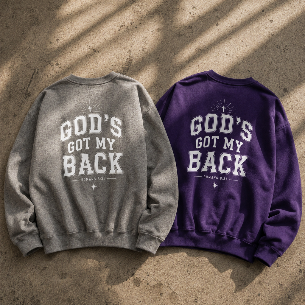 God’s Got My Back Sweatshirt| Romans 8:31