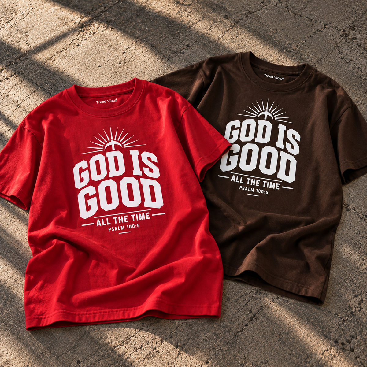 God Is Good T-Shirt | Psalm 100:5