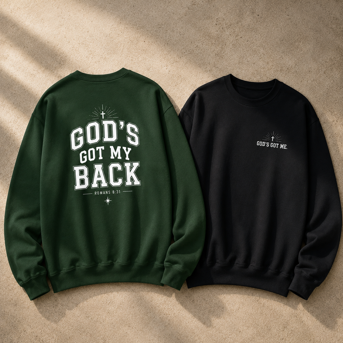 God’s Got My Back Sweatshirt| Romans 8:31
