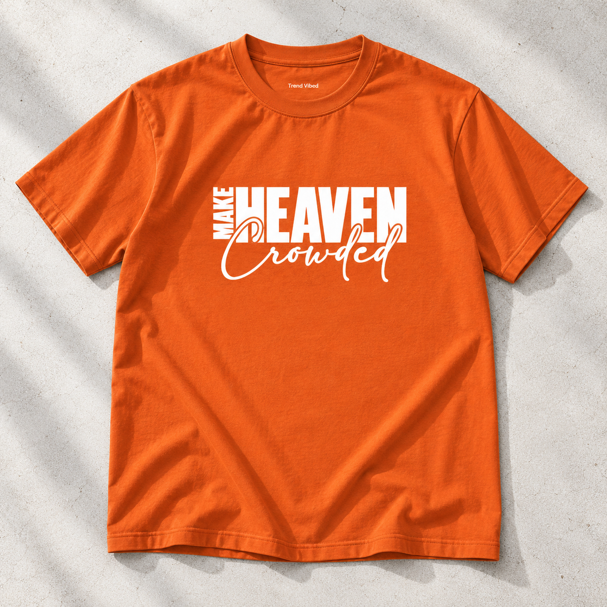 Make Heaven Crowded T-Shirt