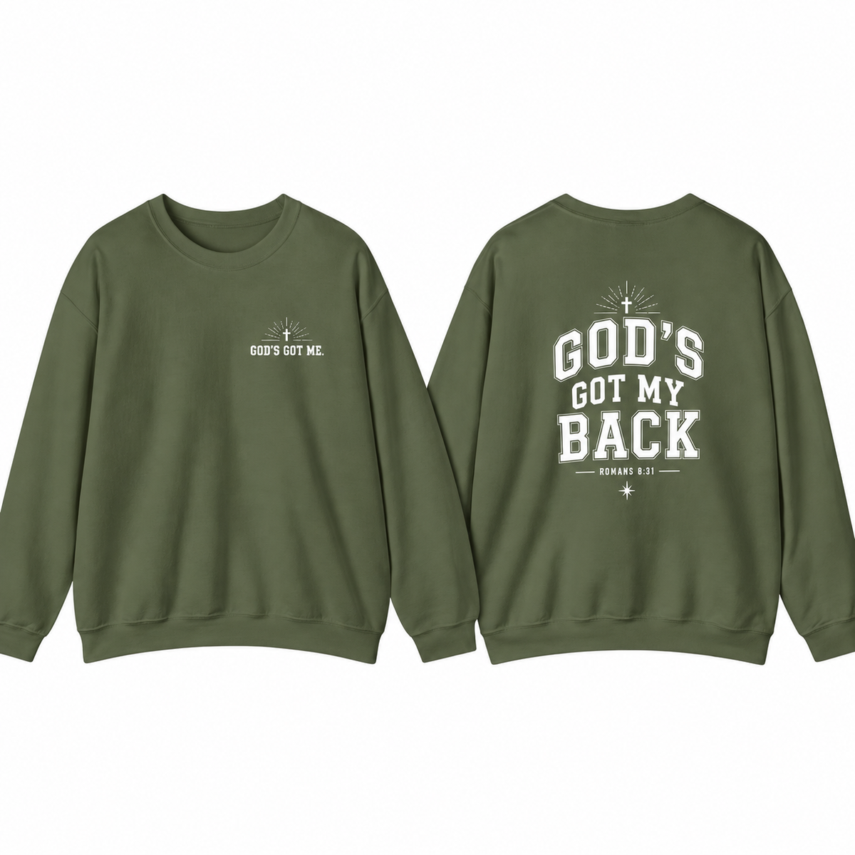 God’s Got My Back Sweatshirt| Romans 8:31