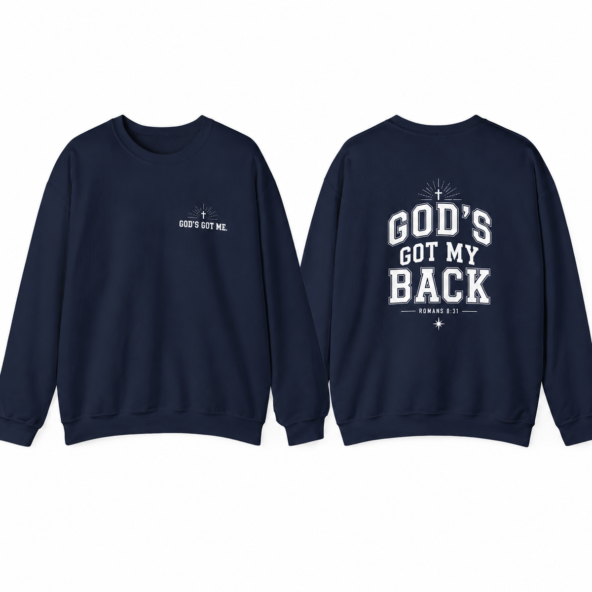 God’s Got My Back Sweatshirt| Romans 8:31