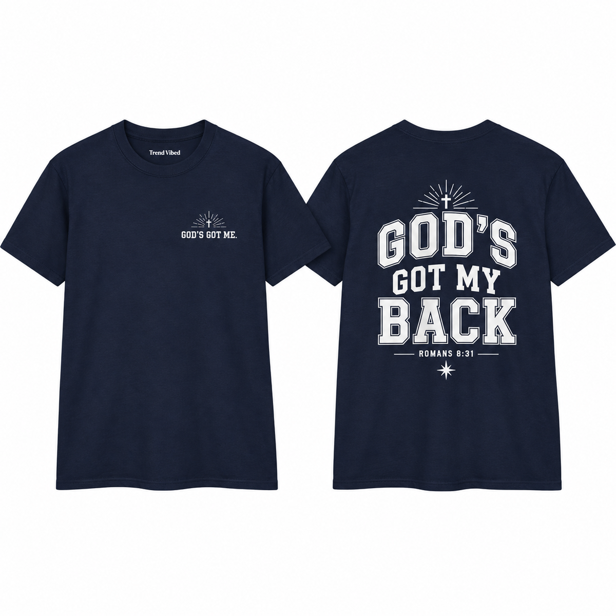 God’s Got My Back T-Shirt | Romans 8:31