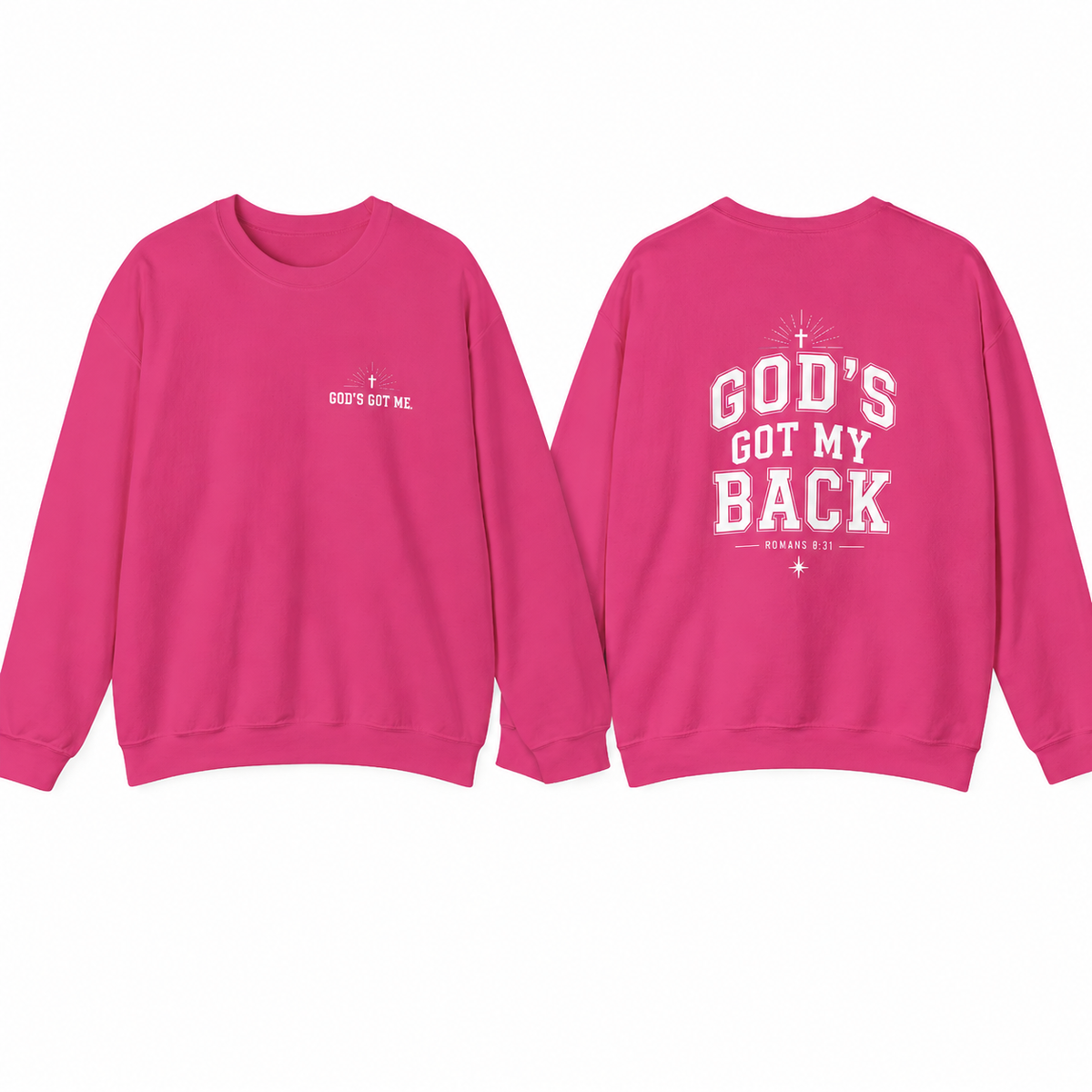 God’s Got My Back Sweatshirt| Romans 8:31
