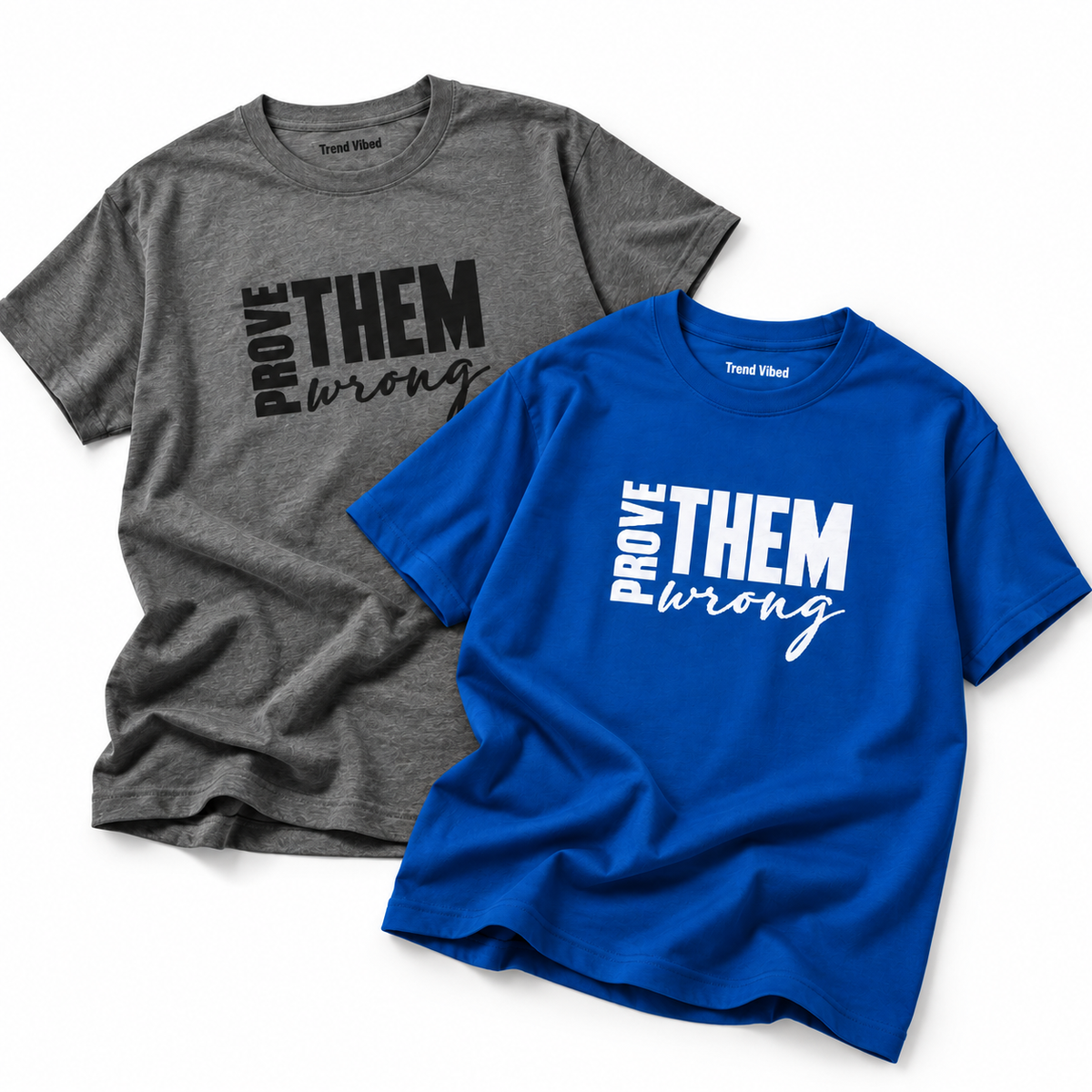 Prove Them Wrong T-Shirt