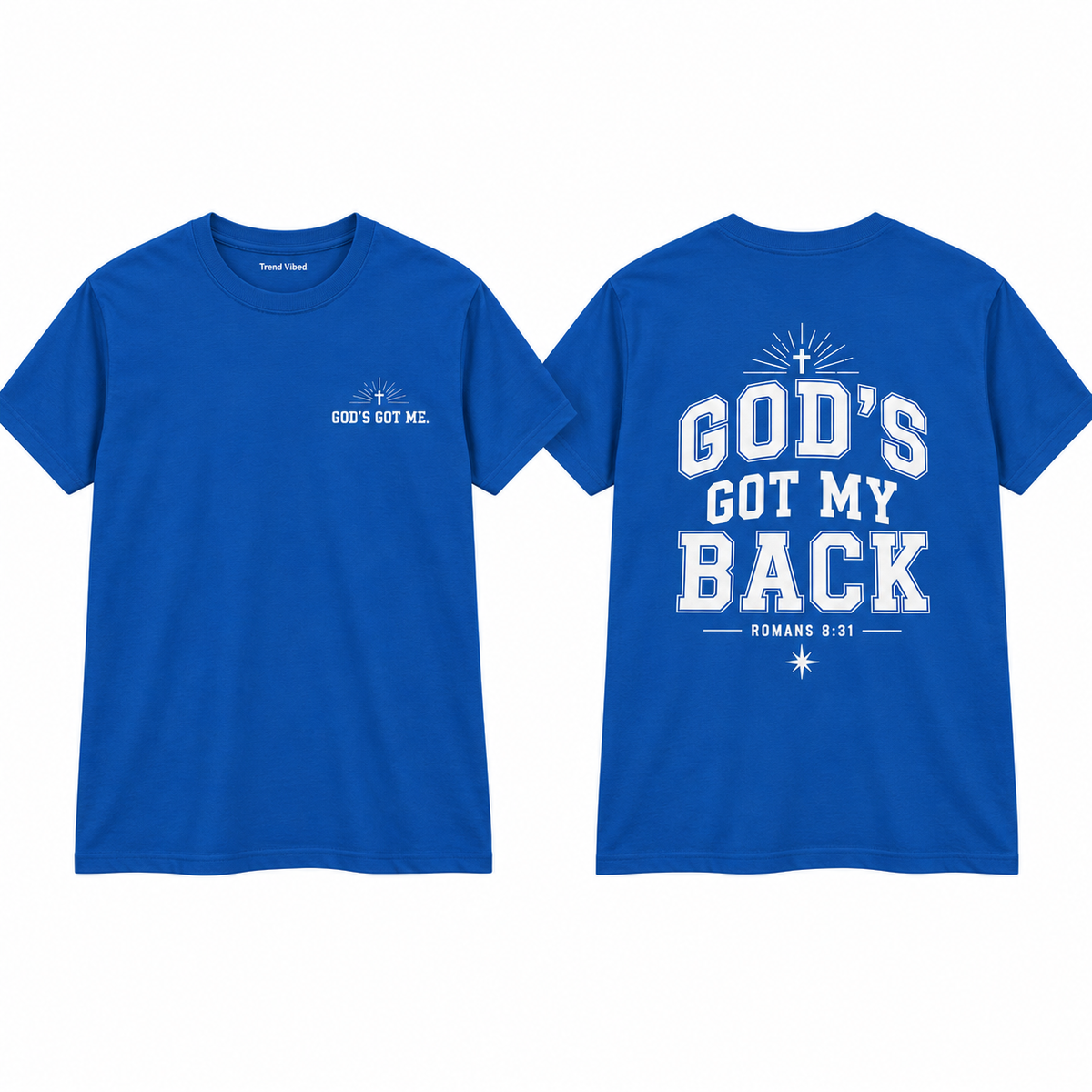 God’s Got My Back T-Shirt | Romans 8:31