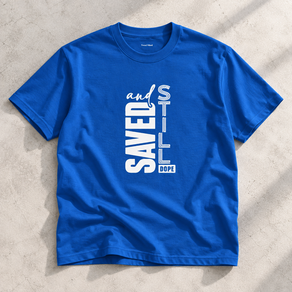 Saved and Still Dope T-Shirt