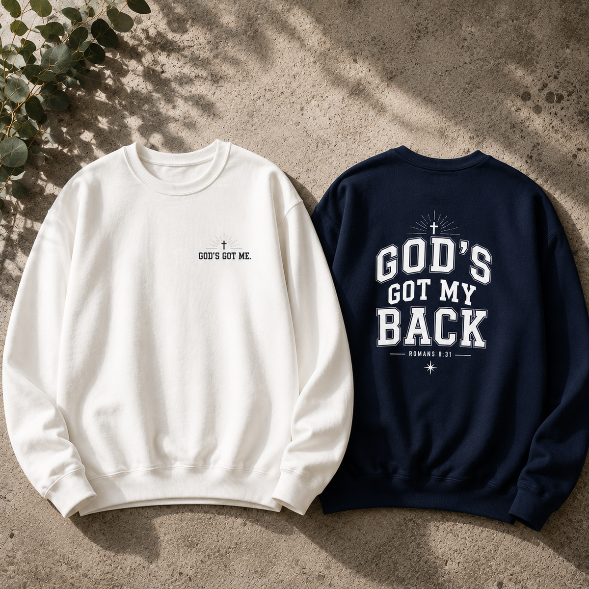 God’s Got My Back Sweatshirt| Romans 8:31