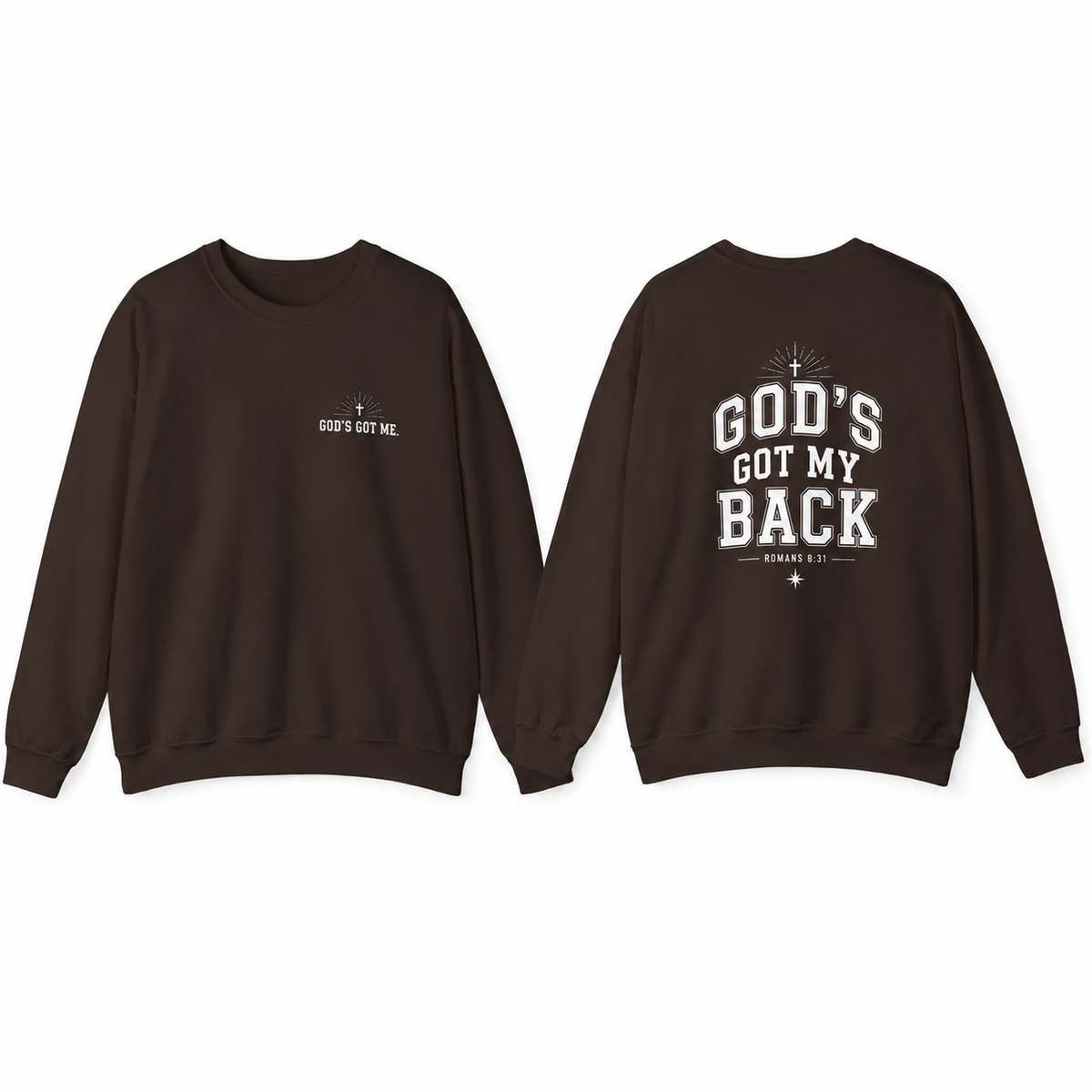 God’s Got My Back Sweatshirt| Romans 8:31