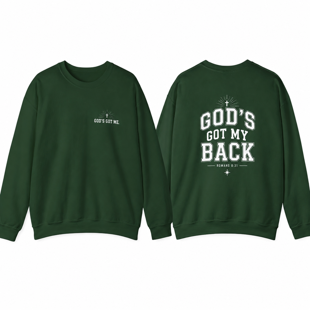 God’s Got My Back Sweatshirt| Romans 8:31