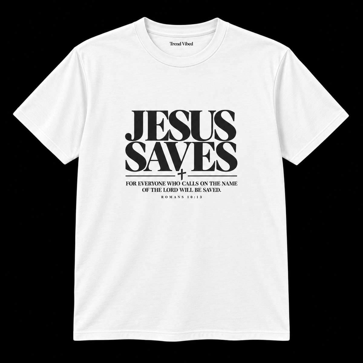 Jesus Saves T-Shirt | Romans 10:13