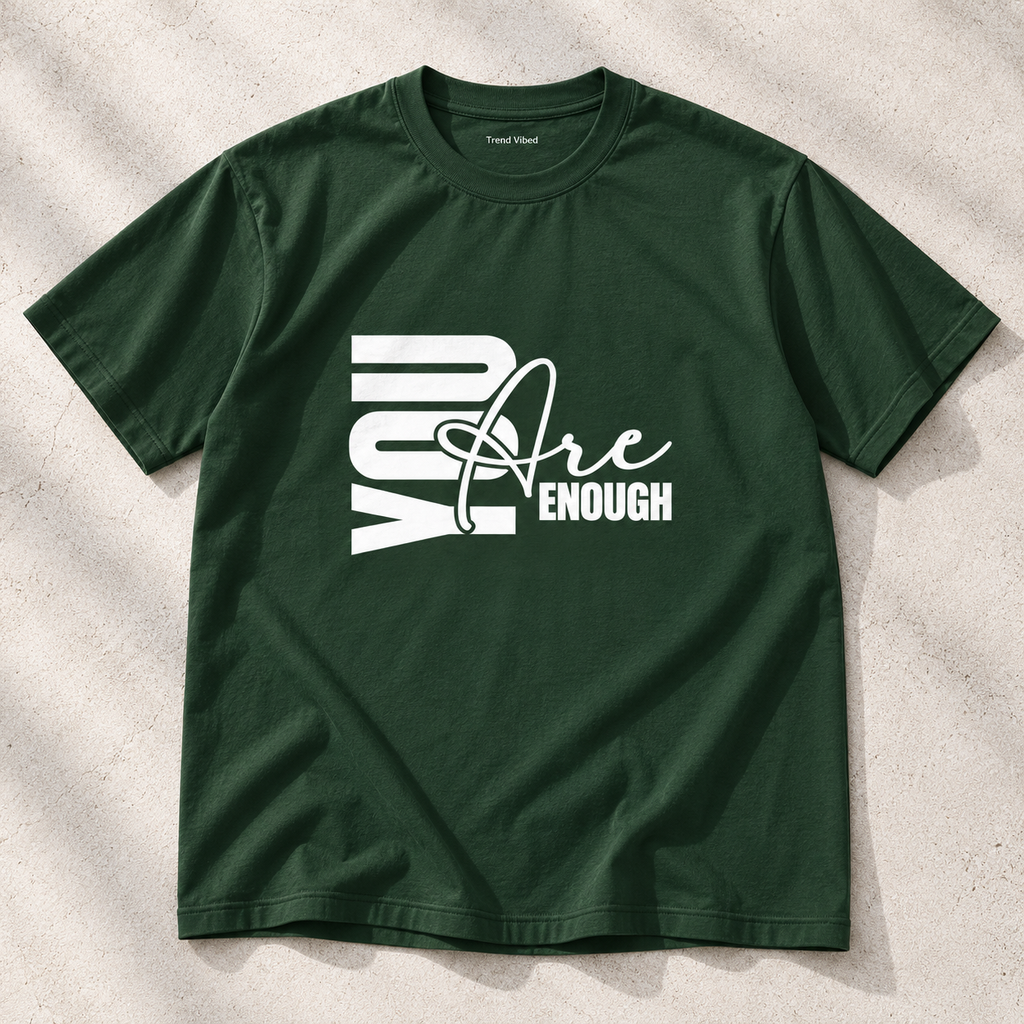 You Are Enough T‑Shirt